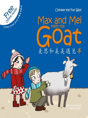 cover image of Max & Mei 麦思和美美遇见羊 (Max and Mei- Meet the Goat)